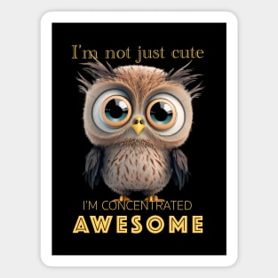 Owl Concentrated Awesome Cute Adorable Funny Quote Magnet